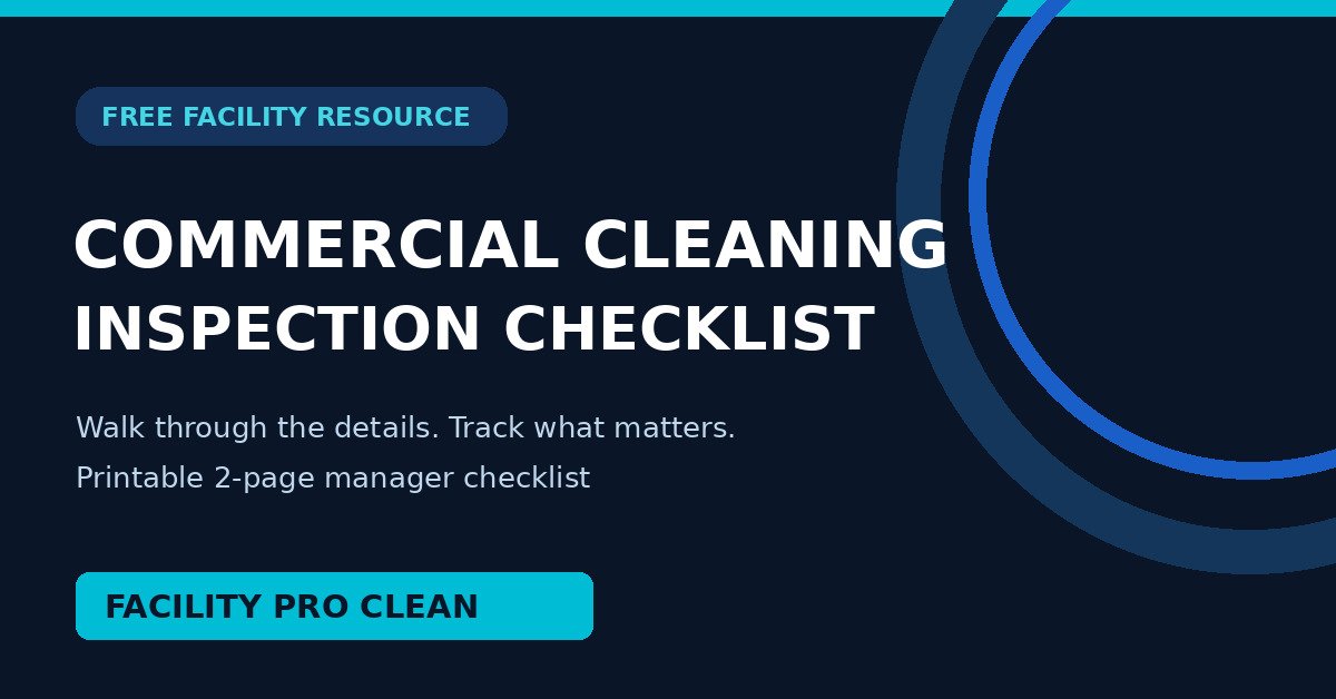 Commercial Cleaning Inspection Checklist — free printable facility manager resource